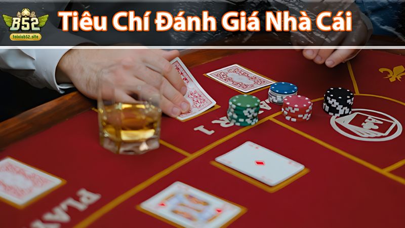 Tiêu chí đánh giá top nhà cái tài xỉu uy tín